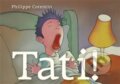 Kniha: Tati! (Philippe Corentin). Přestupní stanice, 2023 Kniha: Tati! (Philippe Corentin). Přestupní stanice, 2023