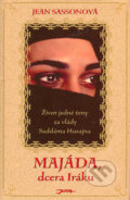 Kniha: Majáda, dcera Iráku (Jean Sassonová). Jota, 2004 Kniha: Majáda, dcera Iráku (Jean Sassonová). Jota, 2004