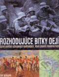 Kniha: Rozhodujúce bitky dejín (Tim Newark), 2004 Kniha: Rozhodujúce bitky dejín (Tim Newark), 2004