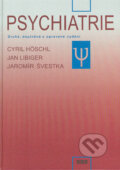Kniha: Psychiatrie (Cyril Höschl, Jan Libiger a Jaromír Švestka). Tigis, 2004 Kniha: Psychiatrie (Cyril Höschl, Jan Libiger a Jaromír Švestka). Tigis, 2004