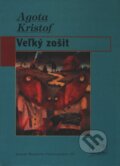 Kniha: Veľký zošit (Agota Kristof), 2004 Kniha: Veľký zošit (Agota Kristof), 2004