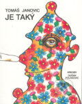 Kniha: Je taký (Tomáš Janovic), 2004 Kniha: Je taký (Tomáš Janovic), 2004
