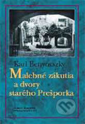 Kniha: Malebné zákutia a dvory starého Prešporka (Karl Benyovszky), 2002 Kniha: Malebné zákutia a dvory starého Prešporka (Karl Benyovszky), 2002