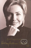 Kniha: Živá historie (Hillary Clintonová). Ikar CZ, 2004 Kniha: Živá historie (Hillary Clintonová). Ikar CZ, 2004
