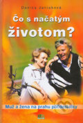Kniha: Čo s načatým životom? (Danica Janiaková). Kontakt, 2004 Kniha: Čo s načatým životom? (Danica Janiaková). Kontakt, 2004