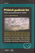 Kniha: Příštích padesát let (John Brockman). Dokořán, 2007 Kniha: Příštích padesát let (John Brockman). Dokořán, 2007