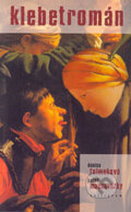 Kniha: Klebetromán (Denisa Fulmeková a Peter Macsovszky). Kalligram, 2004 Kniha: Klebetromán (Denisa Fulmeková a Peter Macsovszky). Kalligram, 2004