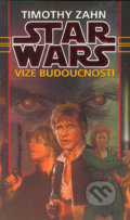 Kniha: Vize budoucnosti (Timothy Zahn). Egmont ČR, 2004 Kniha: Vize budoucnosti (Timothy Zahn). Egmont ČR, 2004