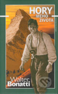 Kniha: Hory mého života (Walter Bonatti). Altituda, 2004 Kniha: Hory mého života (Walter Bonatti). Altituda, 2004