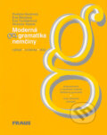 Kniha: Moderní gramatika němčiny (Eva Berglová, Eva Formánková a Miroslav Mašek). Fraus, 2003 Kniha: Moderní gramatika němčiny (Eva Berglová, Eva Formánková a Miroslav Mašek). Fraus, 2003