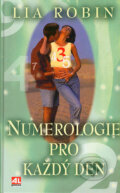 Kniha: Numerologie pro každý den (Lia Robin). Alpress, 2004 Kniha: Numerologie pro každý den (Lia Robin). Alpress, 2004