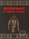 Kniha: Rozprávky z čiernej Afriky (Marek Vadas), 2004 Kniha: Rozprávky z čiernej Afriky (Marek Vadas), 2004