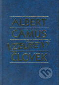 Kniha: Vzbúrený človek (Albert Camus). Slovenský spisovateľ, 2004 Kniha: Vzbúrený človek (Albert Camus). Slovenský spisovateľ, 2004