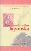Kniha: Zrod moderného Japonska (Ian Burma), 2004 Kniha: Zrod moderného Japonska (Ian Burma), 2004