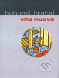 Kniha: Vita nuova (Bohumil Hrabal). Mladá fronta, 2004 Kniha: Vita nuova (Bohumil Hrabal). Mladá fronta, 2004