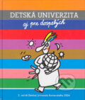 Kniha: Detská univerzita aj pre dospelých (2. ročník, 2004) (Ivan Pospíšil, Milan Kalaš a Emília Vášáryová). Perex, 2004 Kniha: Detská univerzita aj pre dospelých (2. ročník, 2004) (Ivan Pospíšil, Milan Kalaš a Emília Vášáryová). Perex, 2004