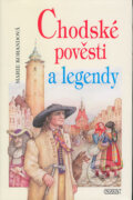 Kniha: Chodské pověsti a legendy (Marie Korandová). Nava, 2004 Kniha: Chodské pověsti a legendy (Marie Korandová). Nava, 2004