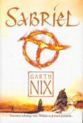 Kniha: Sabriel (Garth Nix). Triton, 2004 Kniha: Sabriel (Garth Nix). Triton, 2004