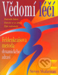 Kniha: Vědomí léčí (Steven Shafarman), 2004 Kniha: Vědomí léčí (Steven Shafarman), 2004