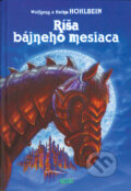 Kniha: Ríša bájneho mesiaca (Heike Hohlbein a Wolfgang Hohlbein). Epos, 2005 Kniha: Ríša bájneho mesiaca (Heike Hohlbein a Wolfgang Hohlbein). Epos, 2005