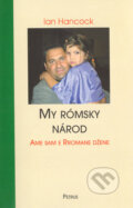 Kniha: My Rómsky národ (Ian Hancock). Petrus, 2005 Kniha: My Rómsky národ (Ian Hancock). Petrus, 2005