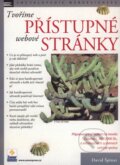 Kniha: Tvoříme přístupné webové stránky (David Špinar). Zoner Press, 2004 Kniha: Tvoříme přístupné webové stránky (David Špinar). Zoner Press, 2004