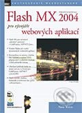 Kniha: Flash MX professional 2004 pro vývojáře webových aplikací (Nate Weiss a Jan Pokorný (překlad)). Zoner Press, 2004 Kniha: Flash MX professional 2004 pro vývojáře webových aplikací (Nate Weiss a Jan Pokorný (překlad)). Zoner Press, 2004
