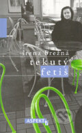 Kniha: Tekutý fetiš (Irena Brežná). Aspekt, 2005 Kniha: Tekutý fetiš (Irena Brežná). Aspekt, 2005
