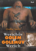 Kniha: Werichův Golem a Golemův Werich (Ondřej Suchý). Ikar CZ, 2005 Kniha: Werichův Golem a Golemův Werich (Ondřej Suchý). Ikar CZ, 2005