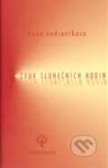 Kniha: Zvuk slunečních hodin (Hana Andronikova). Knižní klub, 2001 Kniha: Zvuk slunečních hodin (Hana Andronikova). Knižní klub, 2001