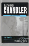 Try the Girl / Najděte to děvče - Raymond Chandler, 2004