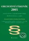 Obchodní zákoník 2005 – úplné znění s úvodním komentářem - Markéta Pravdová, Pavel Pravda, Grada, 2005
