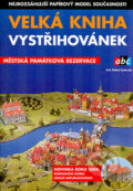 Kniha: Velká kniha vystřihovánek (Richard Vyškovský), 2004 Kniha: Velká kniha vystřihovánek (Richard Vyškovský), 2004