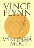 Kniha: Výkonná moc (Vince Flynn). BB/art, 2005 Kniha: Výkonná moc (Vince Flynn). BB/art, 2005