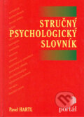 Kniha: Stručný psychologický slovník (Pavel Hartl). Portál, 2004 Kniha: Stručný psychologický slovník (Pavel Hartl). Portál, 2004