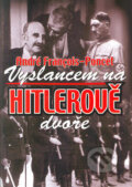 Kniha: Vyslancem na Hitlerově dvoře (André Francois Poncet). Nakladatelství Kořínek, 2004 Kniha: Vyslancem na Hitlerově dvoře (André Francois Poncet). Nakladatelství Kořínek, 2004