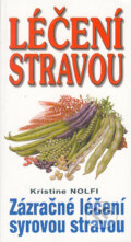 Kniha: Léčení stravou (Kristine Nolfi). Eko-konzult, 2003 Kniha: Léčení stravou (Kristine Nolfi). Eko-konzult, 2003