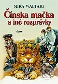 Kniha: Čínska mačka a iné rozprávky (Mika Waltari), 2005 Kniha: Čínska mačka a iné rozprávky (Mika Waltari), 2005