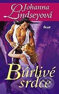 Kniha: Búrlivé srdce (Johanna Lindsey), 2005 Kniha: Búrlivé srdce (Johanna Lindsey), 2005