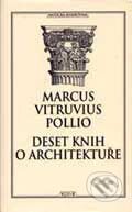 Kniha: Deset knih o architektuře (Marcus Vitruvius Pollio). Miloš Uhlíř - Baset, 2001 Kniha: Deset knih o architektuře (Marcus Vitruvius Pollio). Miloš Uhlíř - Baset, 2001