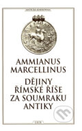 Kniha: Dějiny římské říše za soumraku antiky (Ammianus Marcellinus). TeMi, 2002 Kniha: Dějiny římské říše za soumraku antiky (Ammianus Marcellinus). TeMi, 2002