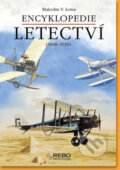 Encyklopedie letectví (1848 - 1939) - Malcom V. Lowe, Rebo, 2005
