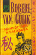 Kniha: Náhrdelník a kalabasa (Robert van Gulik). Slovenský spisovateľ, 2005 Kniha: Náhrdelník a kalabasa (Robert van Gulik). Slovenský spisovateľ, 2005