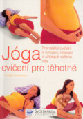 Kniha: Jóga cvičení pro těhotné (Rosalind Widdowson). Svojtka&Co., 2004 Kniha: Jóga cvičení pro těhotné (Rosalind Widdowson). Svojtka&Co., 2004