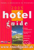 Kniha: Hotel giude 2005 (Autorský kolektiv). Hepex-Slovakia, 2005 Kniha: Hotel giude 2005 (Autorský kolektiv). Hepex-Slovakia, 2005