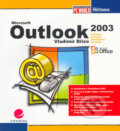 Kniha: Outlook 2003 (Vladimír Bříza). Grada, 2005 Kniha: Outlook 2003 (Vladimír Bříza). Grada, 2005