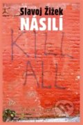 Kniha: Násilí (Slavoj Žižek). Rybka Publishers, 2014 Kniha: Násilí (Slavoj Žižek). Rybka Publishers, 2014