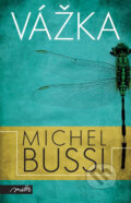 Kniha: Vážka (Michel Bussi). Motto, 2014 Kniha: Vážka (Michel Bussi). Motto, 2014