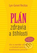 Kniha: Plán zdravia a štíhlosti (Lyn-Genet Recitas). Eastone Books, 2014 Kniha: Plán zdravia a štíhlosti (Lyn-Genet Recitas). Eastone Books, 2014