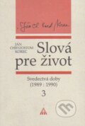 Kniha: Slová pre život 3 (Ján Chryzostom Korec). Lúč Kniha: Slová pre život 3 (Ján Chryzostom Korec). Lúč